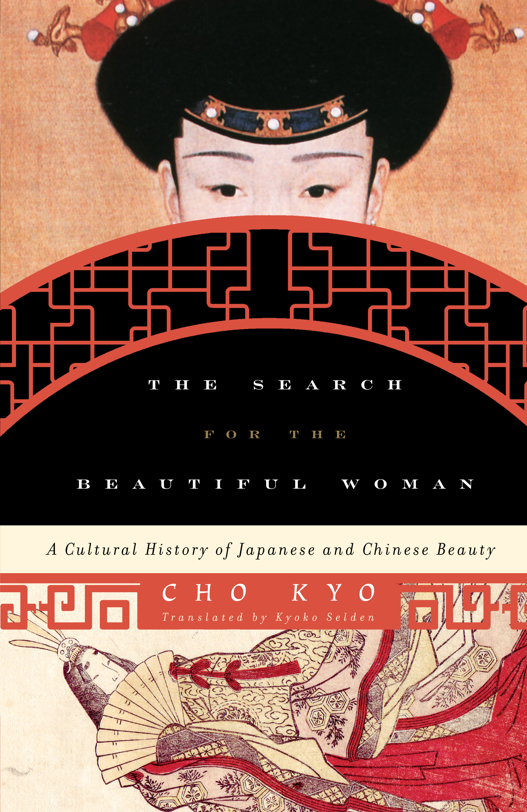 The Search for the Beautiful Woman: A Cultural History of Japanese and Chinese Beauty(Asia/Pacific/Perspectives)
