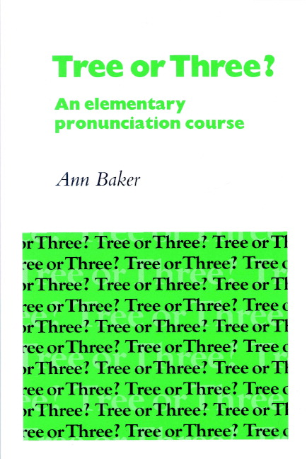Tree or Three? Student's book: An Elementary Pronunciation Course(Tree or Three, Ship or Sheep)