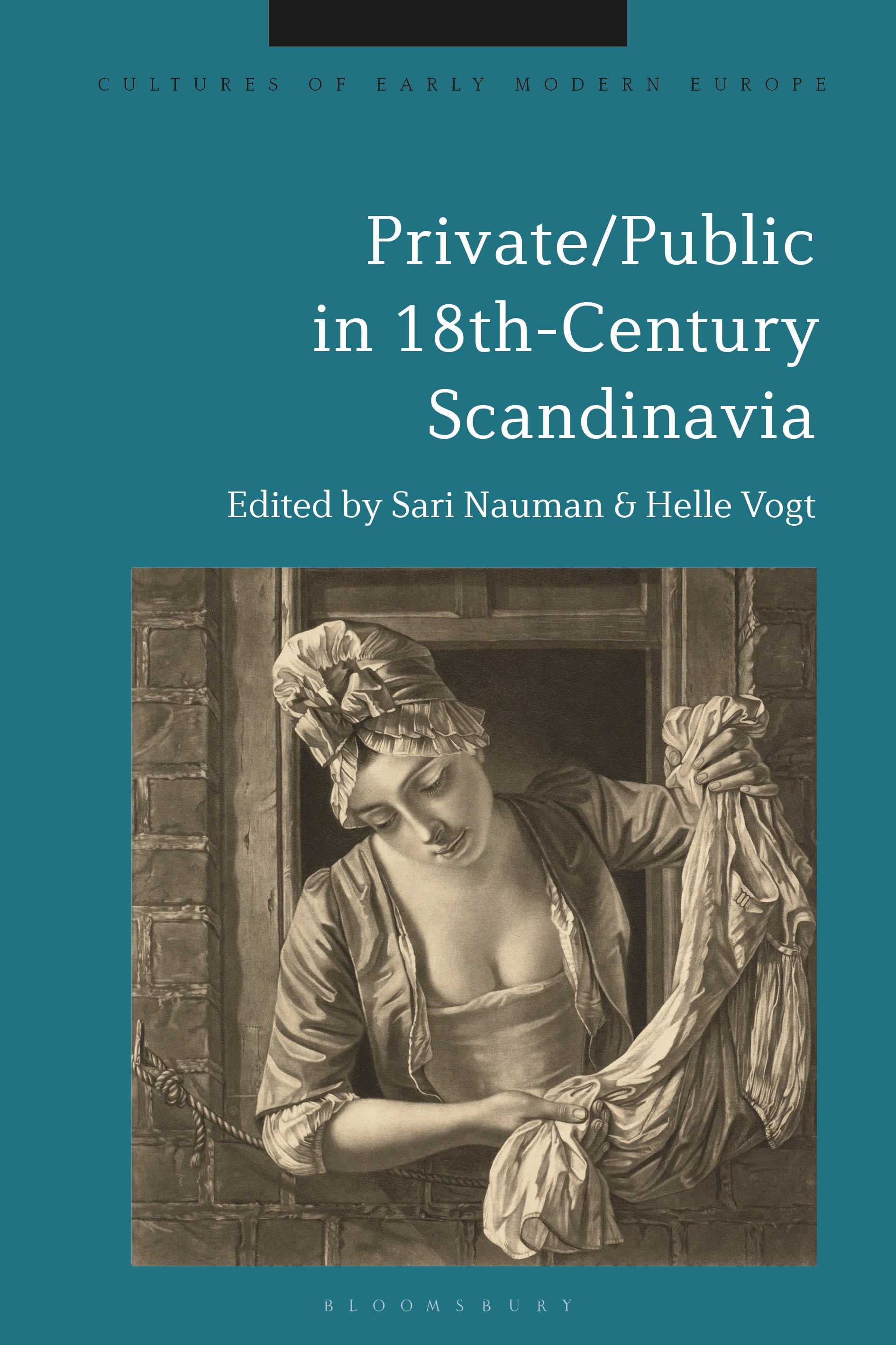 Private/Public in 18th-Century Scandinavia: (Cultures of Early Modern Europe)