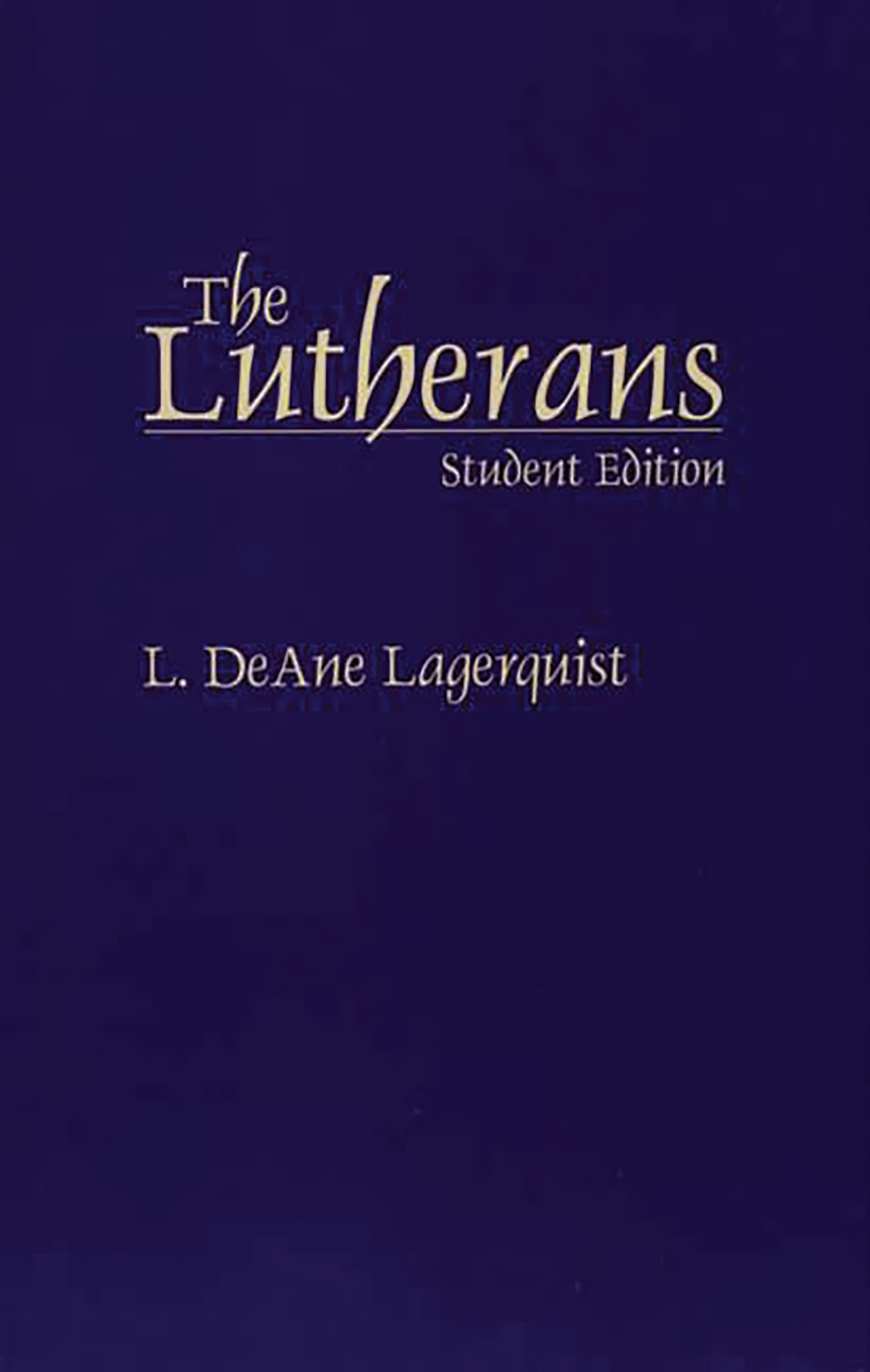The Lutherans: Student Edition(Denominations in America (Paperback))