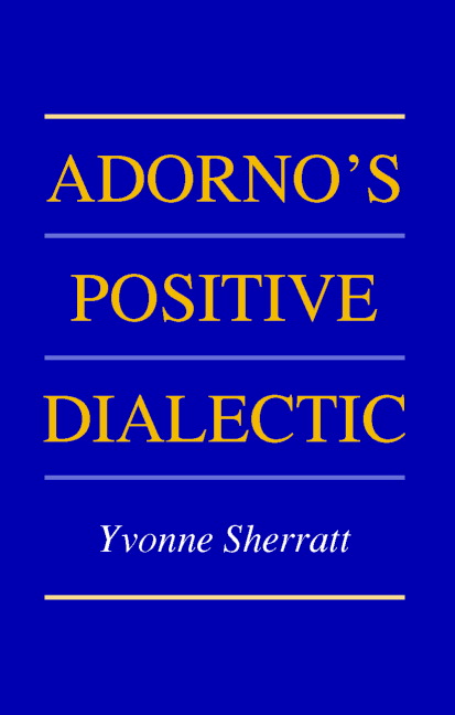 Adorno's Positive Dialectic: (English)