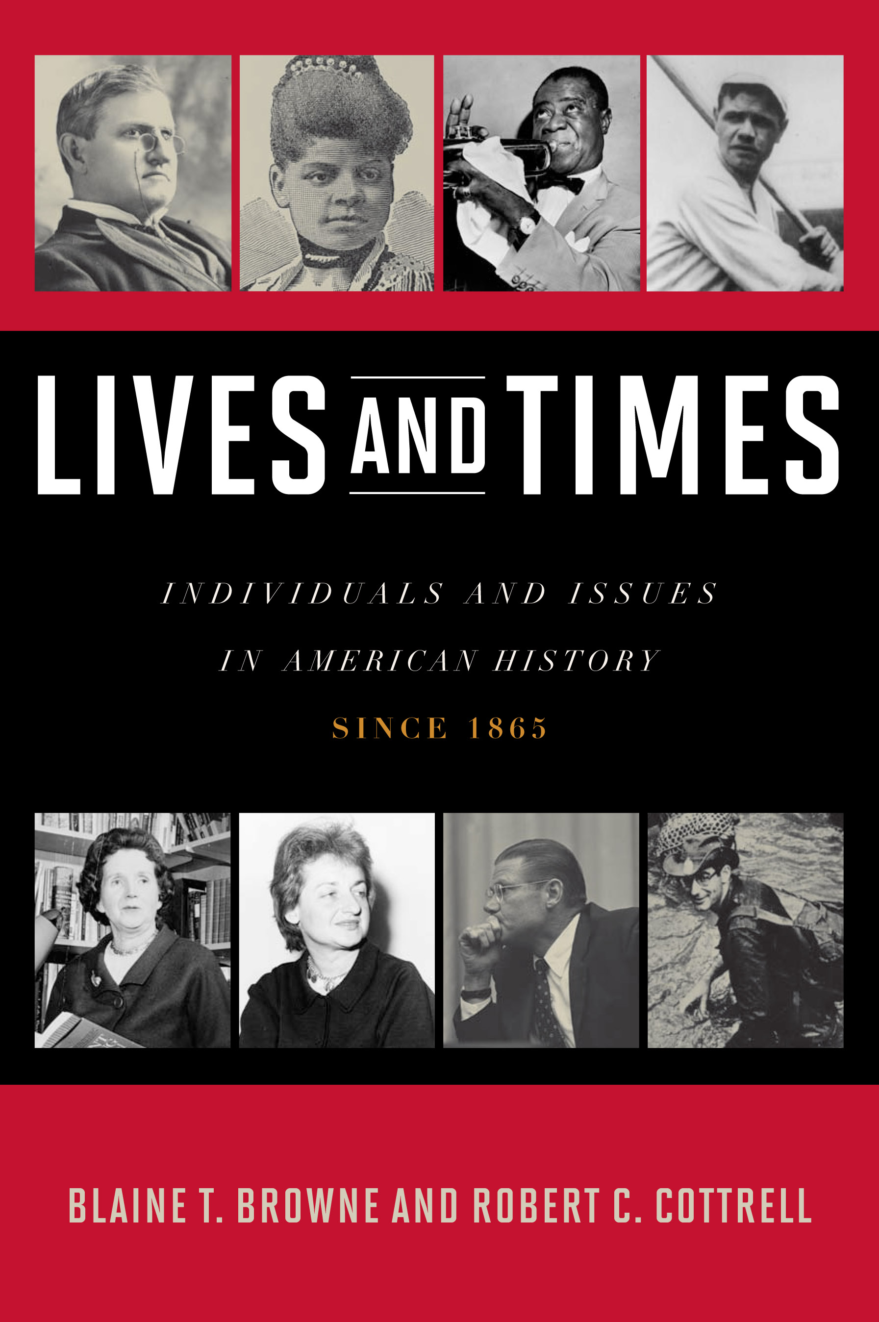Lives and Times: Individuals and Issues in American History: Since 1865(English)