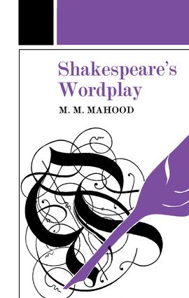 Shakespeare's Wordplay: (University Paperbacks 242 242)