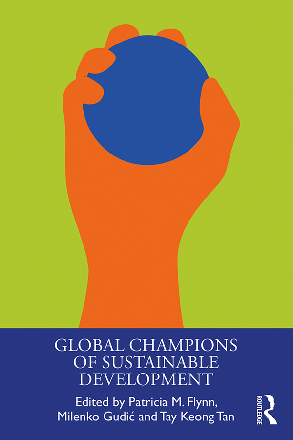 Global Champions of Sustainable Development: (The Principles for Responsible Management Education Series)
