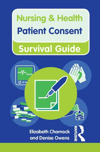 Patient Consent: (Nursing and Health Survival Guides)