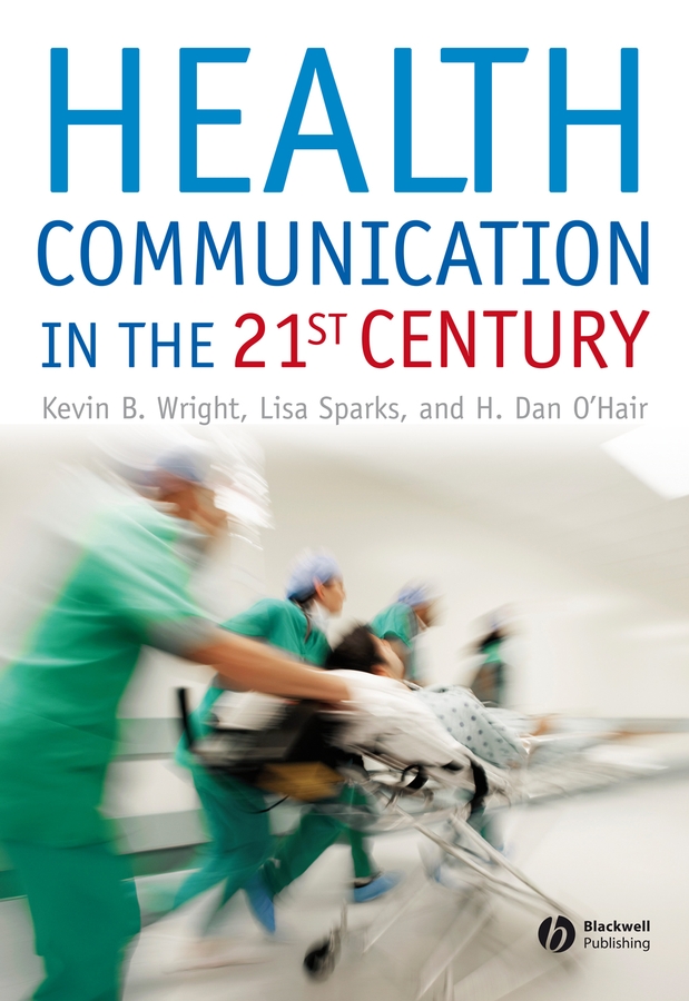 Health Communication in the 21st Century: (English)