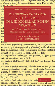 Die Verwantschaftsverhältnisse der indogermanischen Sprachen: And Über die Lautgesetze: Gegen die Junggrammatiker(Cambridge Library Collection - Linguistics)