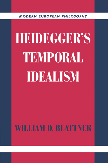 Heidegger's Temporal Idealism: (Modern European Philosophy)