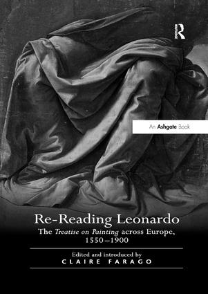 Re-Reading Leonardo: The Treatise on Painting across Europe, 1550–1900
