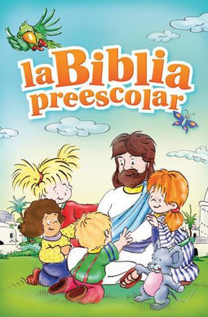The Bible for Preschoolers: (Spanish)