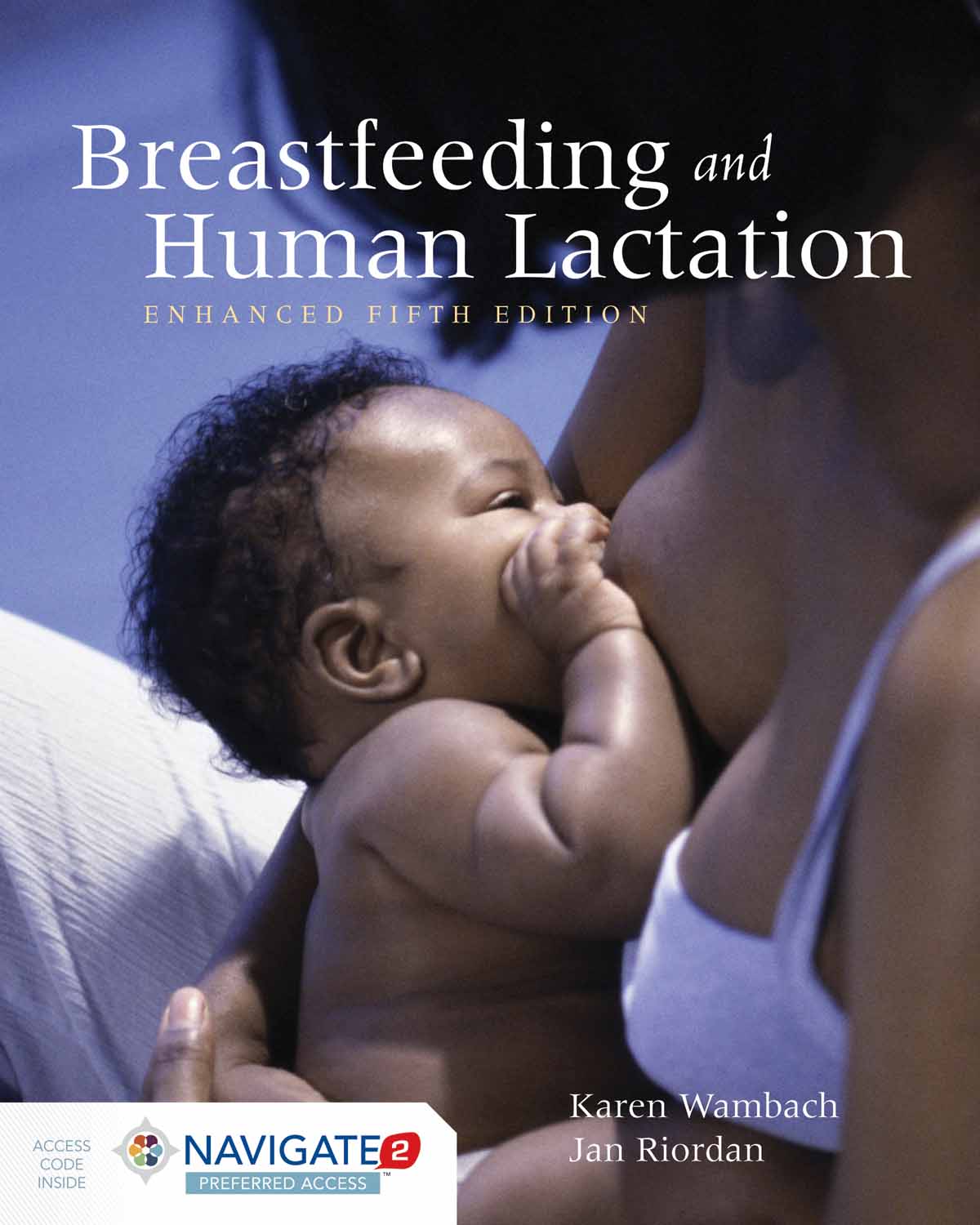 Breastfeeding and Human Lactation, Enhanced Fifth Edition: (English)