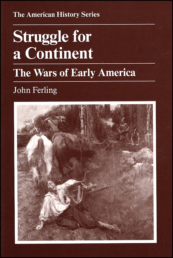 Struggle for a Continent: The Wars of Early America(The American History Series)