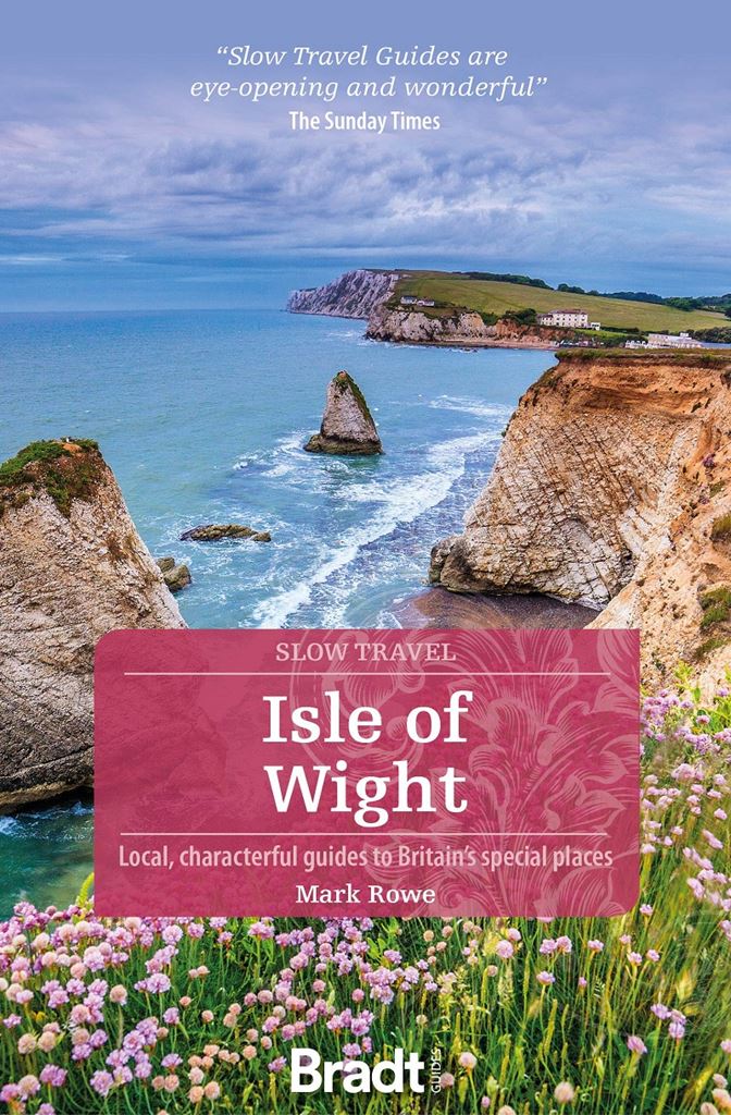 Isle of Wight (Slow Travel): Local, Characterful Guides to Britain's Special Places