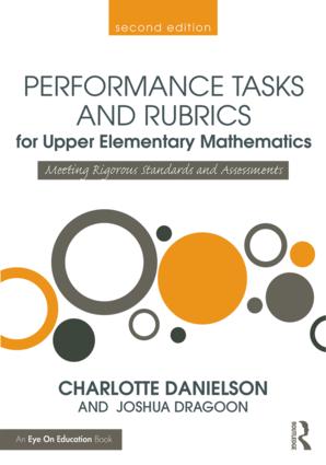 Performance Tasks and Rubrics for Upper Elementary Mathematics: Meeting Rigorous Standards and Assessments(Math Performance Tasks)