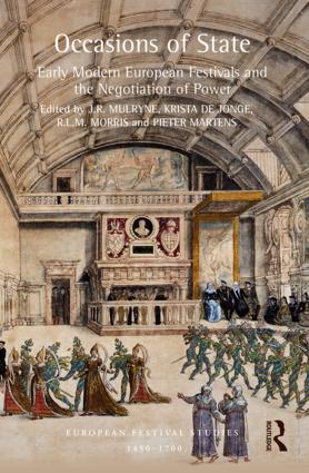 Occasions of State: Early Modern European Festivals and the Negotiation of Power(European Festival Studies: 1450-1700)