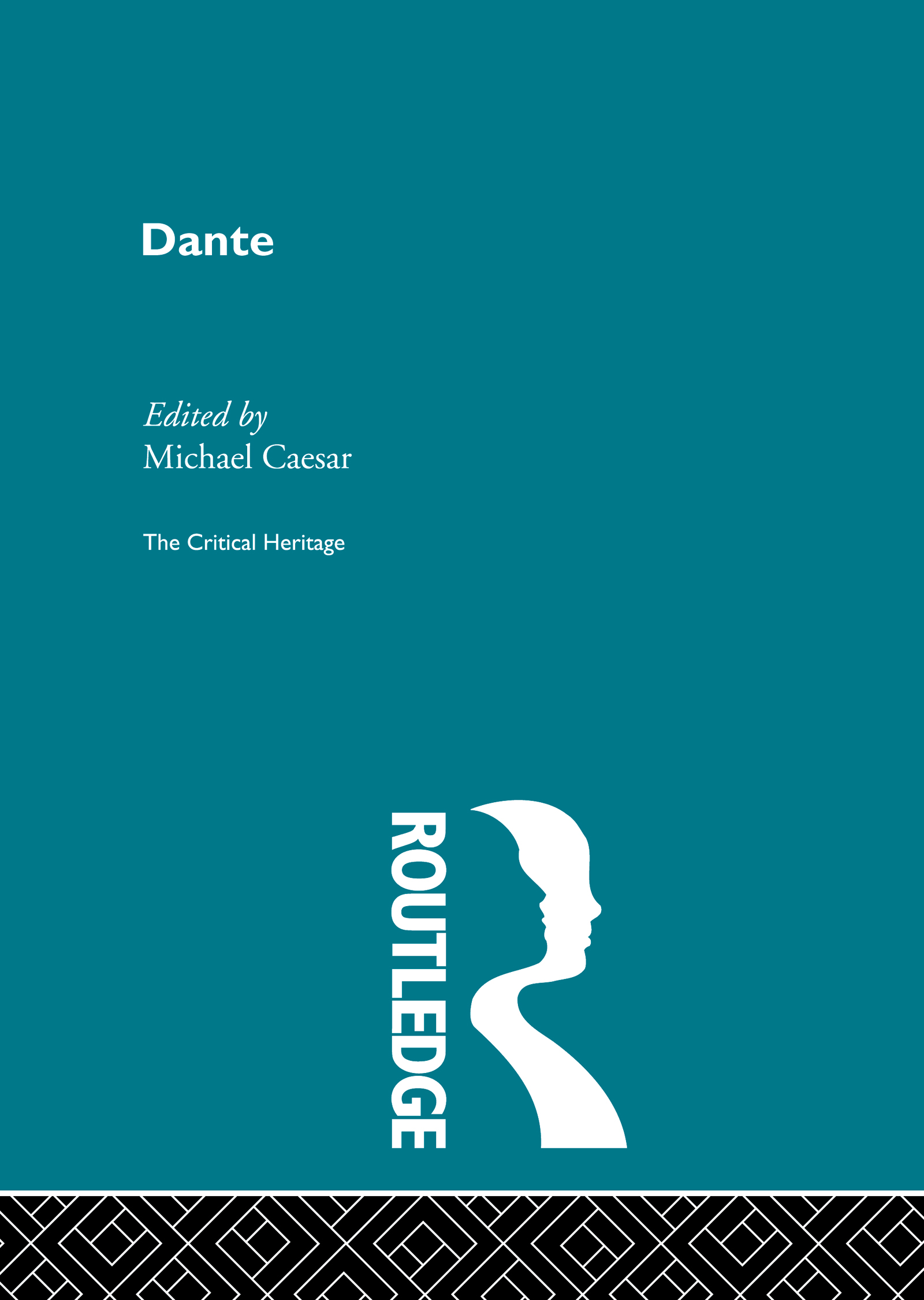 Dante: The Critical Heritage(Critical Heritage)