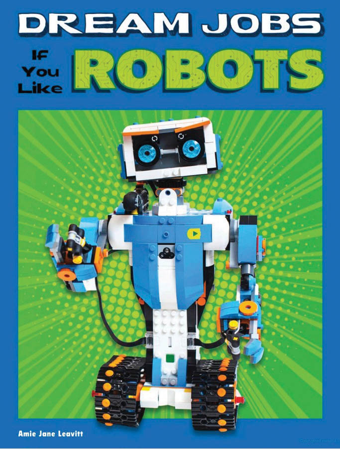 Dream Jobs If You Like Robots: (Dream Jobs for Future You)