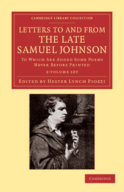 Letters to and from the Late Samuel Johnson, LL.D. 2 Volume Set: To Which Are Added Some Poems Never before Printed(Cambridge Library Collection - Literary Studies)