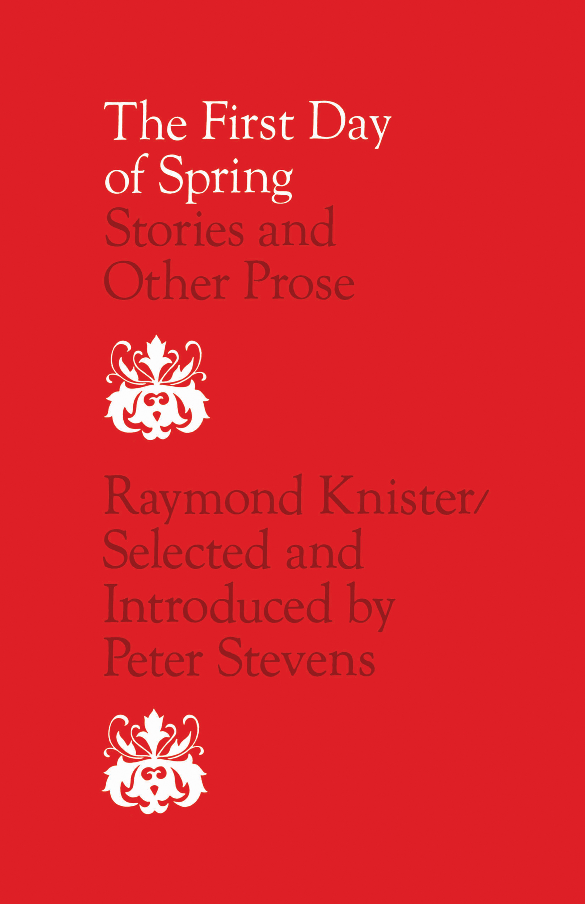 The First Day of Spring: Stories and Other Prose(Heritage)