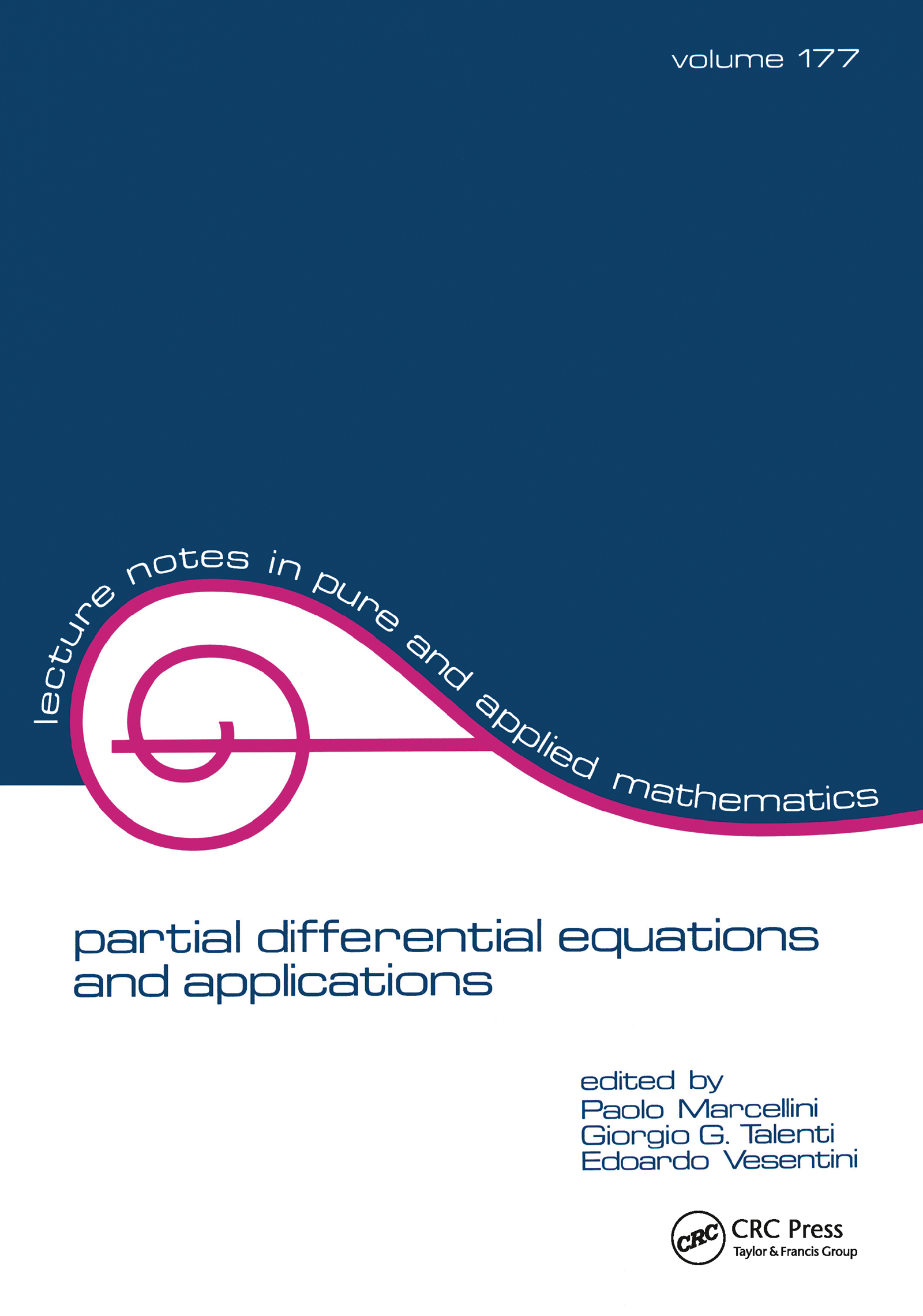 partial differential equations and applications: Collected Papers in Honor of Carlo Pucci(Lecture Notes in Pure and Applied Mathematics)