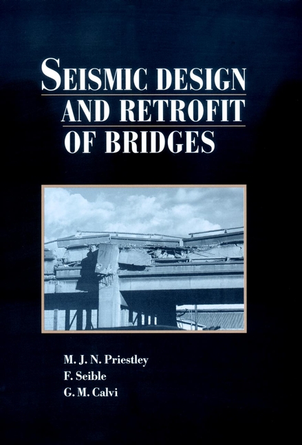 Seismic Design and Retrofit of Bridges: (English)