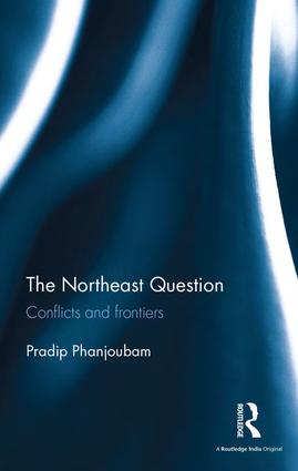 The Northeast Question: Conflicts and frontiers(English)