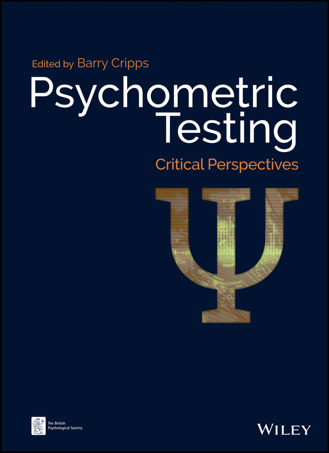 Psychometric Testing: Critical Perspectives(BPS Textbooks in Psychology)
