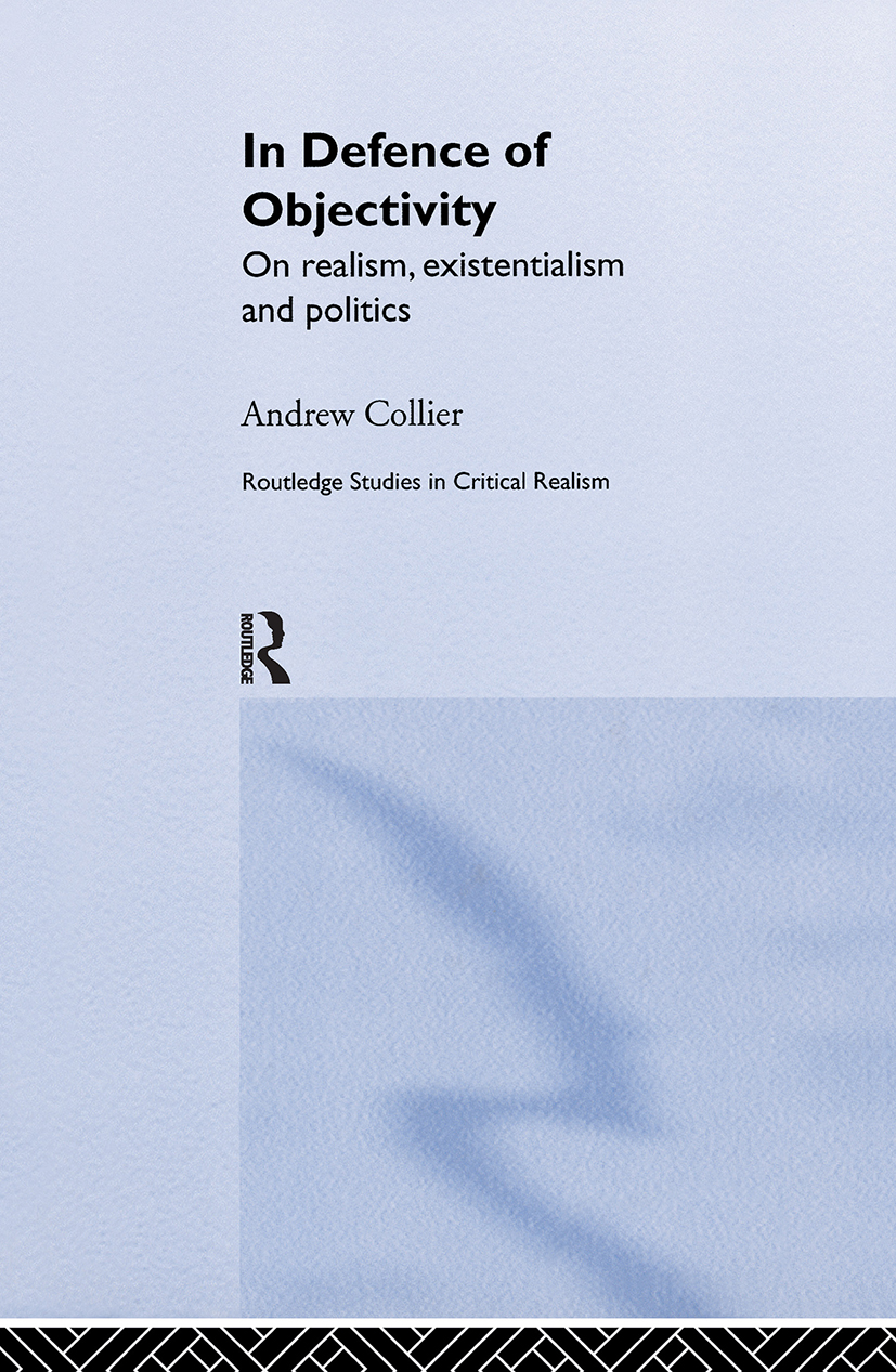 In Defence of Objectivity: (Routledge Studies in Critical Realism)