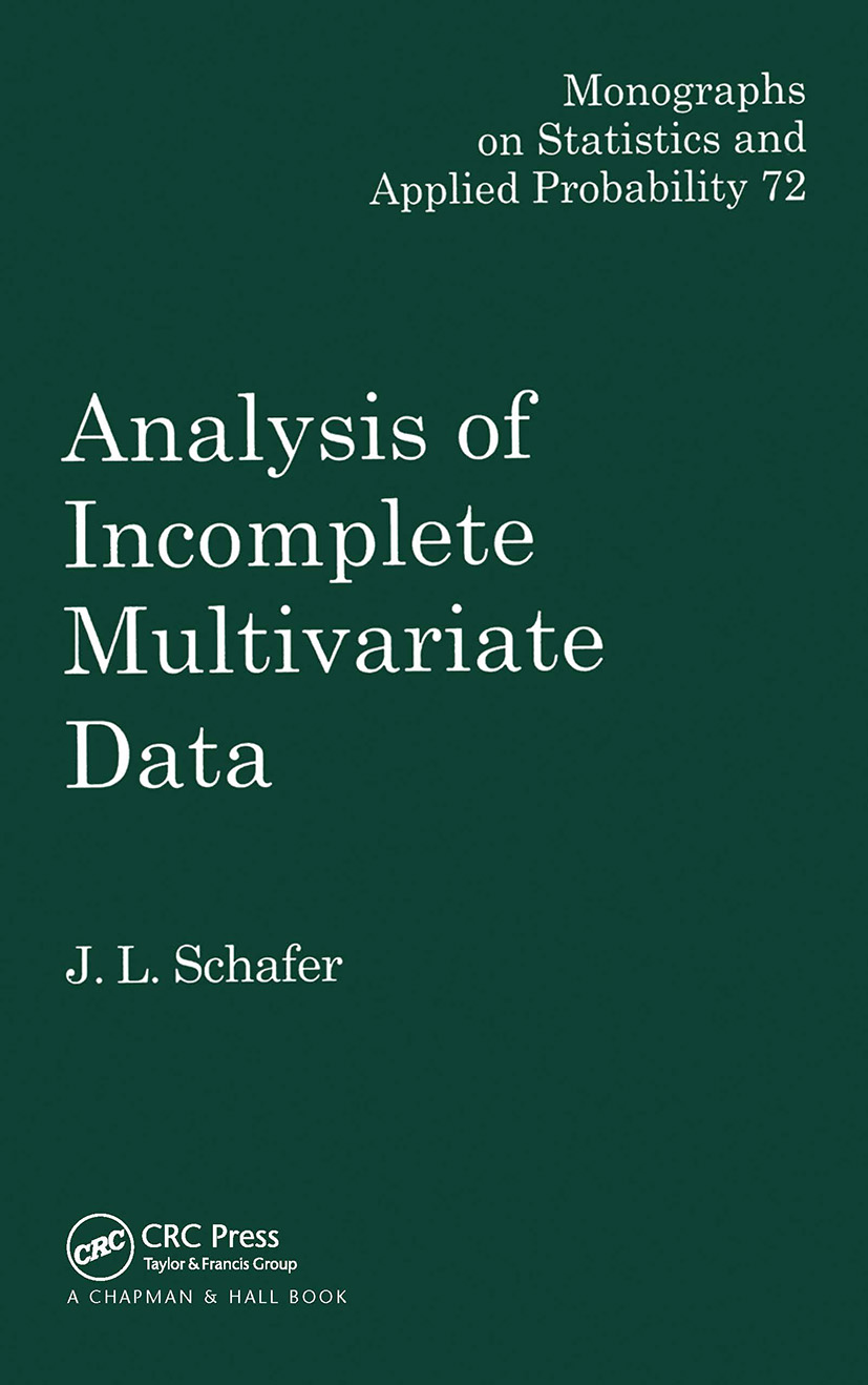 Analysis of Incomplete Multivariate Data: (Chapman & Hall/CRC Monographs on Statistics and Applied Probability)