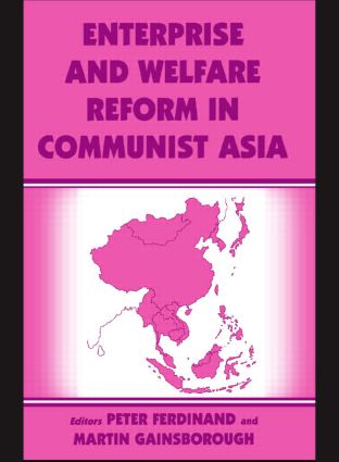 Enterprise and Welfare Reform in Communist Asia: (English)
