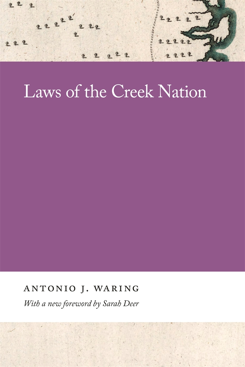 Laws of the Creek Nation: (University of Georgia Libraries Miscellanea)