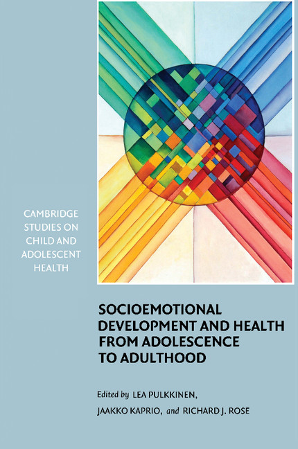 Socioemotional Development and Health from Adolescence to Adulthood: (Cambridge Studies on Child and Adolescent Health)