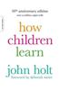 How Children Learn, 50th anniversary edition