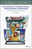 Architecture of Computer Hardware, Systems Software, and Networking: An Information Technology Approach
