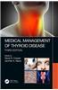 Medical Management of Thyroid Disease, Third Edition