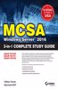MCSA Windows Server 2016 3-in-1 Complete Study Guide: Exam 70 - 740, Exam 70 - 741, Exam 70 - 742