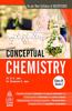 Conceptual Chemistry, Vol. 1 For Class Xi (For 2020-21 Exam)