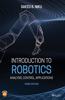Introduction to Robotics: Analysis, Control, Applications
