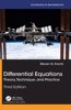 Differential Equations: Theory, Technique, and Practice