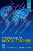 Practical Guide for Medical Teachers