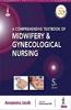 A Comprehensive Textbook of Midwifery & Gynecological Nursing