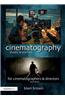 Cinematography: Theory and Practice: Theory and Practice: Image Making for Cinematographers and Directors