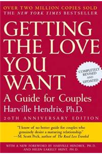 Getting the Love You Want: A Guide for Couples: Second Edition