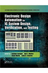 Electronic Design Automation for IC System Design, Verification, and Testing