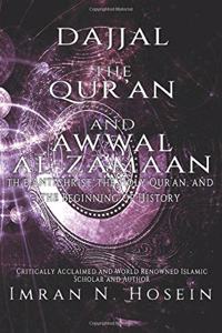 Dajjal, the Qur'an, and Awwal Al-Zamaan