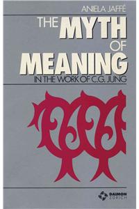 Myth & Meaning in the Work of C G Jung