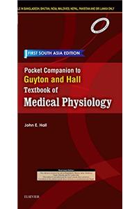 Pocket Companion to Guyton and Hall-Textbook of Medical Physiology: First South Asia Edition