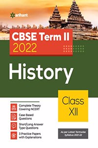 Arihant CBSE History Term 2 Class 12 for 2022 Exam (Cover Theory and MCQs)