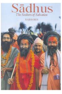 Sadhus the Seekers of Salvation