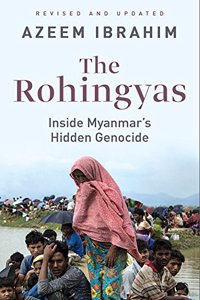 The Rohingyas: Inside Myanmar?s Hidden Genocide